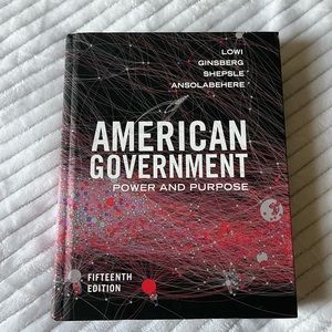 American Government Power and Purpose Fifteenth Edition ISBN 9780393655537